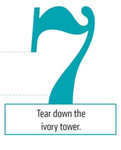 7. Tear down the ivory tower